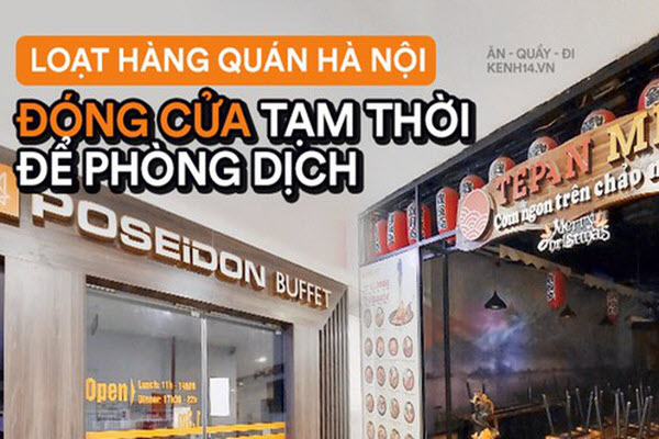 Nhiều nhà hàng ở Hà Nội đồng loạt đóng cửa tạm thời, các trung tâm thương mại vắng vẻ: tinh thần phòng tránh dịch bệnh nâng cao hơn bao giờ hết