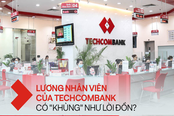 Thu nhập của nhân viên Techcombank có "khủng" như lời đồn nếu đem so sánh với thu nhập nhân viên MBBank, VPBank và ACB?