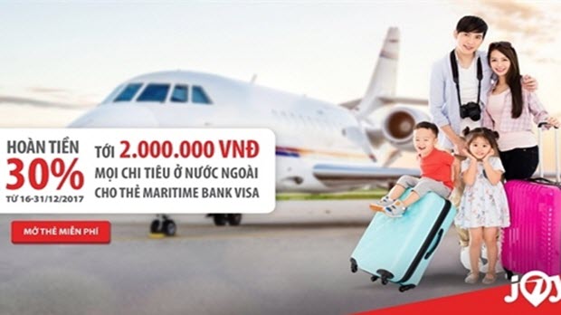  Thẻ tín dụng du lịch Maritime Bank Visa: Hoàn tiền 30% cho tất cả chi tiêu nước ngoài
